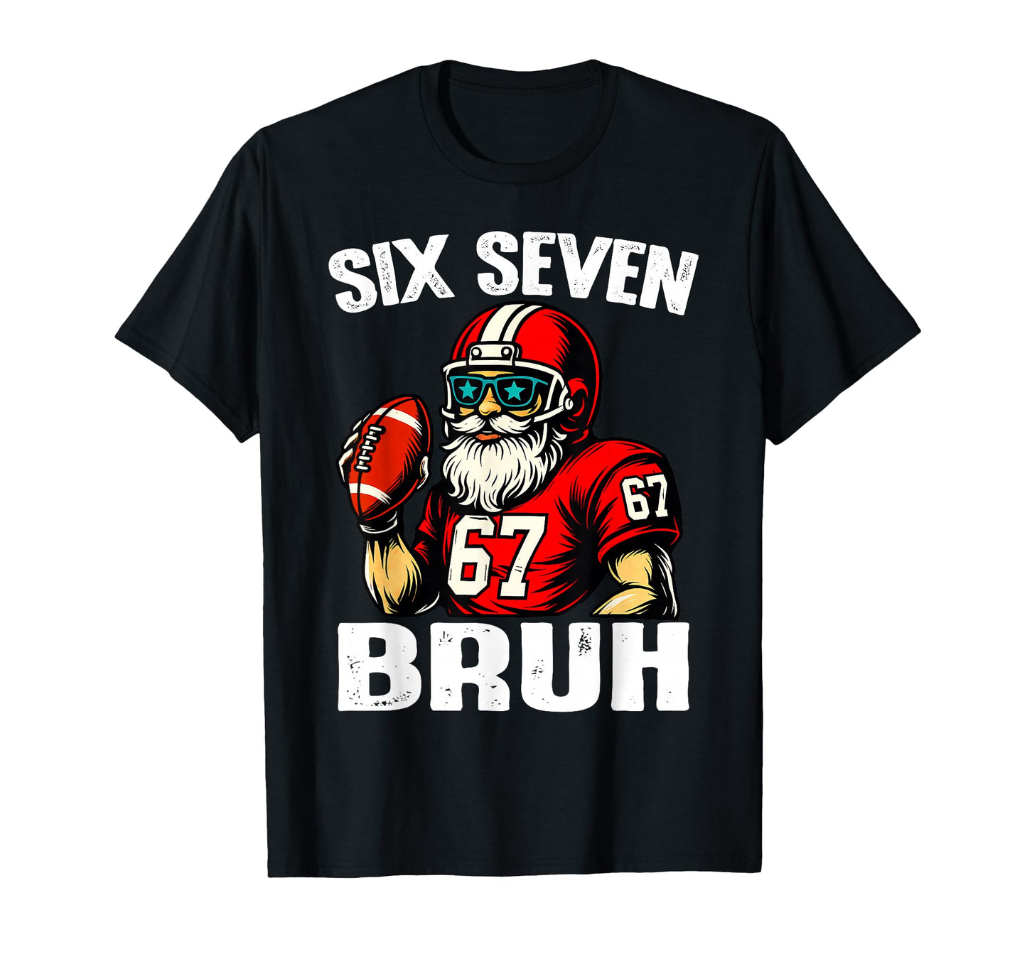 67 Bruh Meme Christmas Football Santa Six Seven T-Shirt