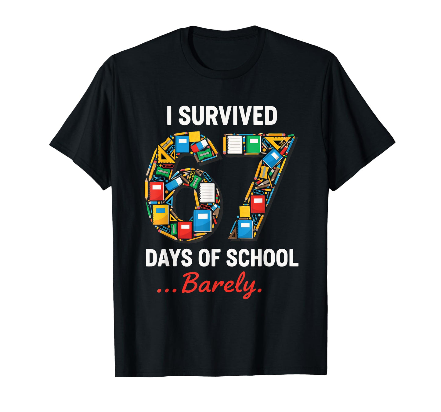67 Days of School Funny I Survived Six Seven Meme Students T-Shirt