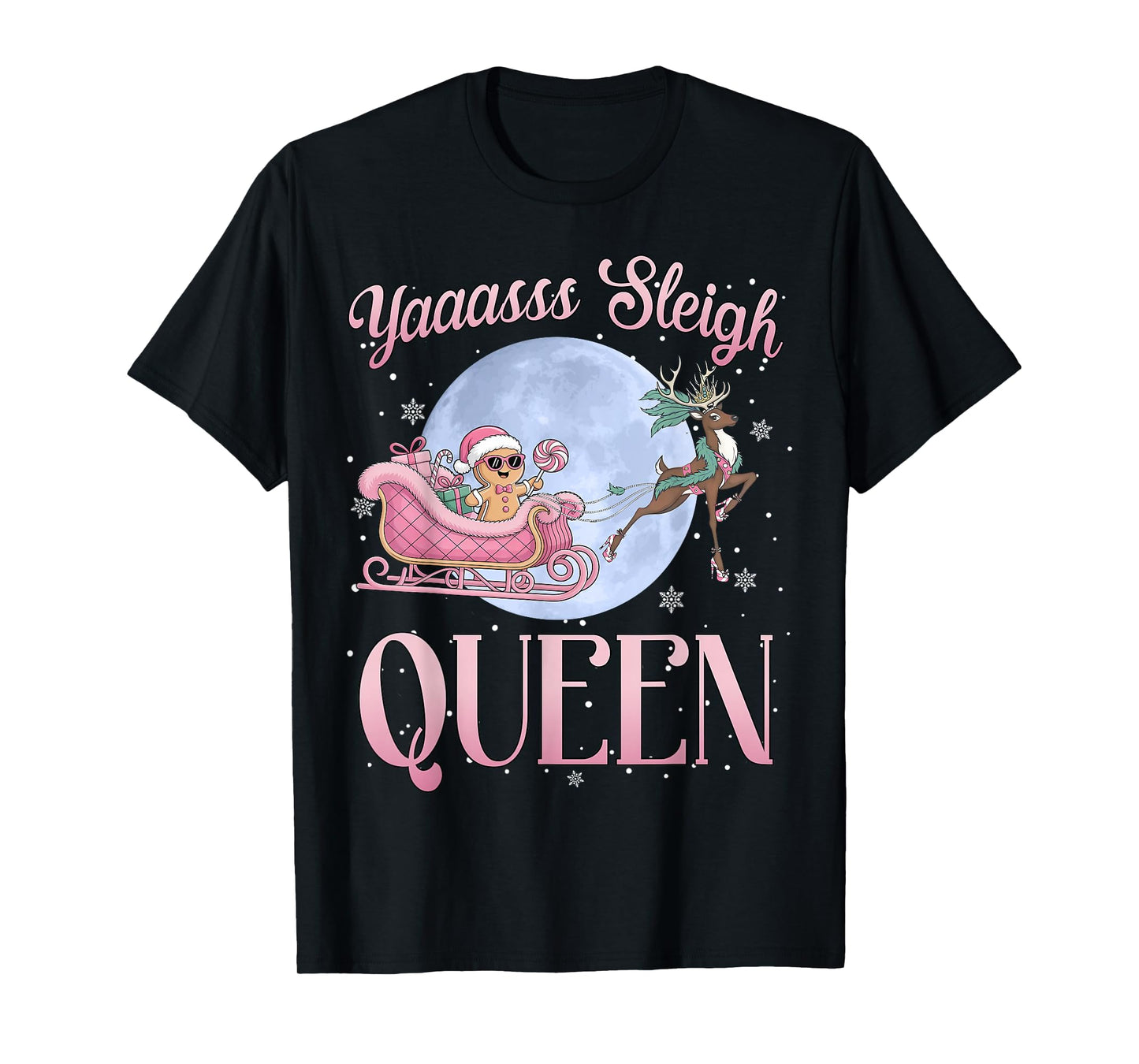 Yaaasss Sleigh Queen Sleigh Girl Matching Christmas T-Shirt