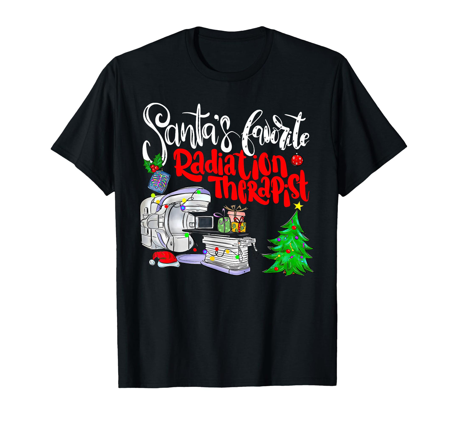 Santa’s Favorite Radiation Therapist Radiology Christmas ONC T-Shirt