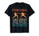 Fencing Sport Novelty for Men Women Fencer Fencing Lover T-Shirt