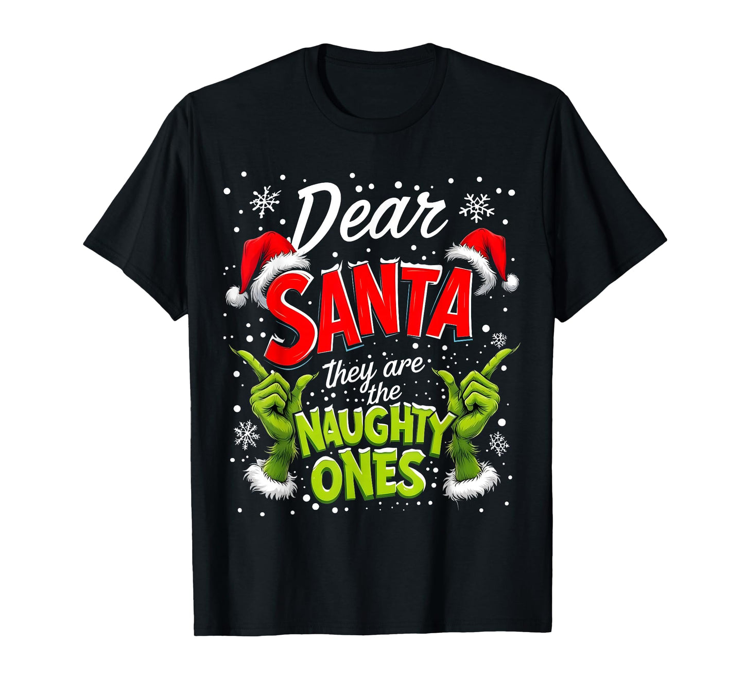 Dear Santa They are The Naughty Ones Christmas T-Shirt