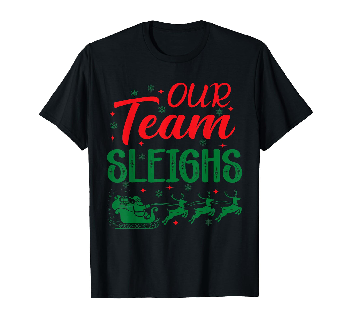 Our Team Sleighs Funny Christmas Work Team Holiday Matching T-Shirt