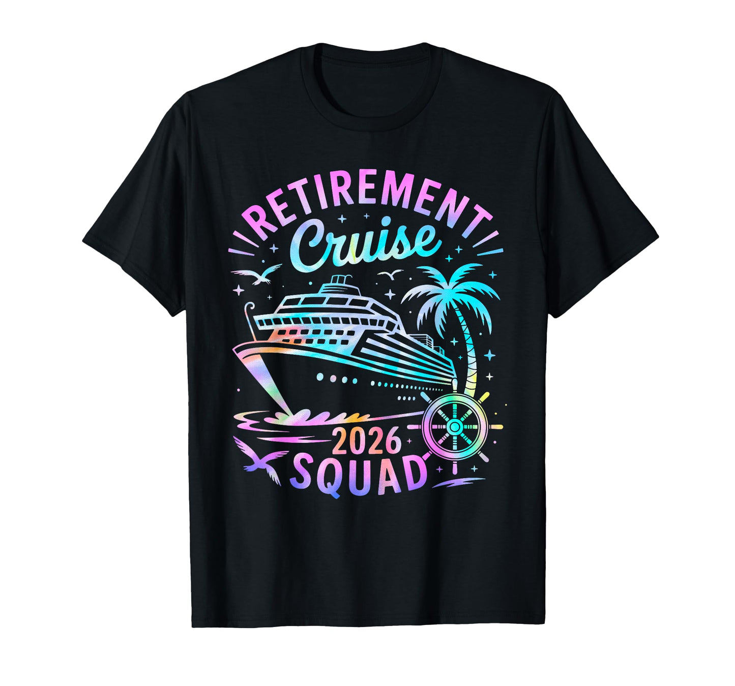 Funny Retirement Cruise 2026 Squad Tie Dye Retired Cruising T-Shirt