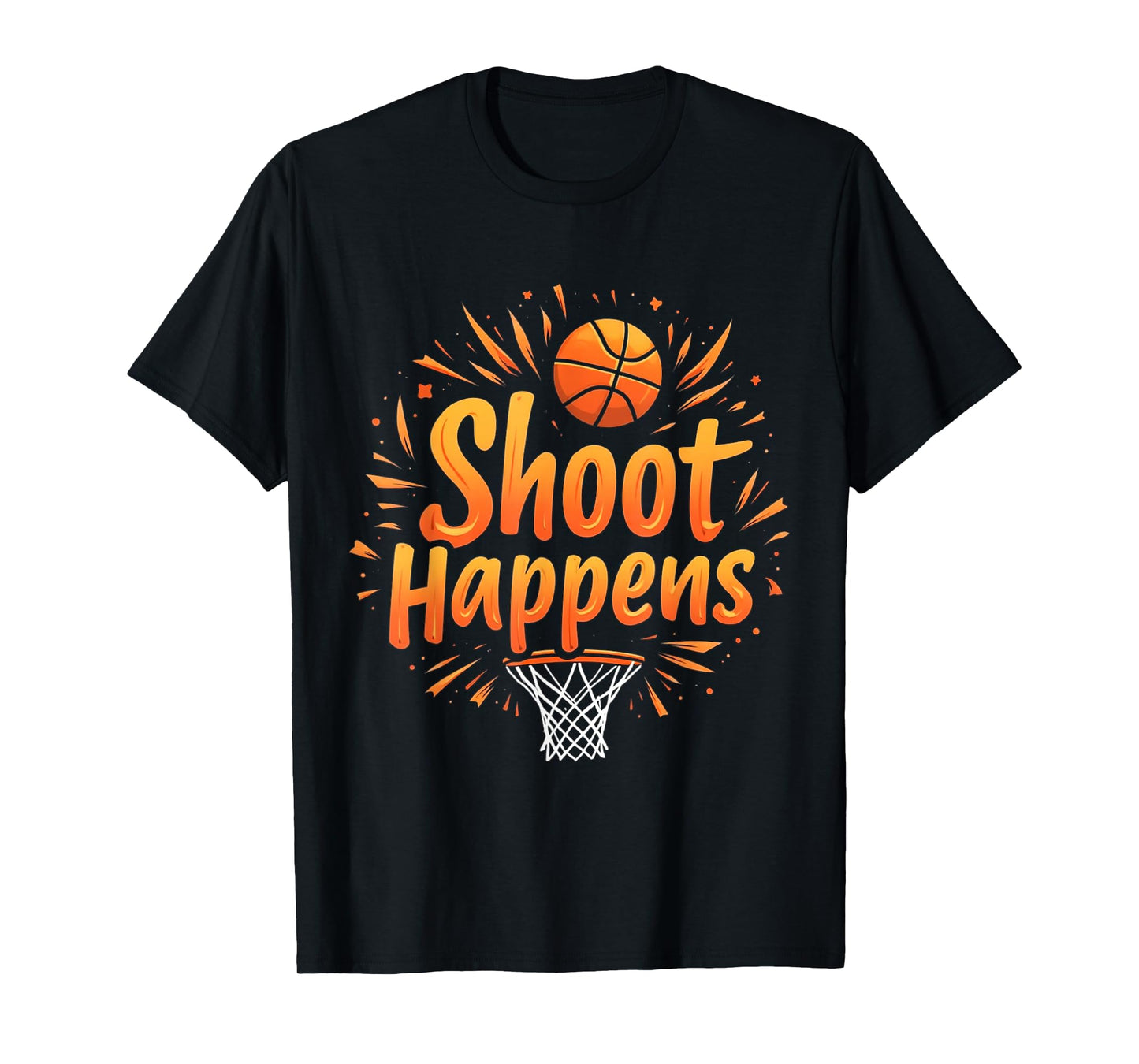 Funny Basketball Quote Gift Shoot T-Shirt
