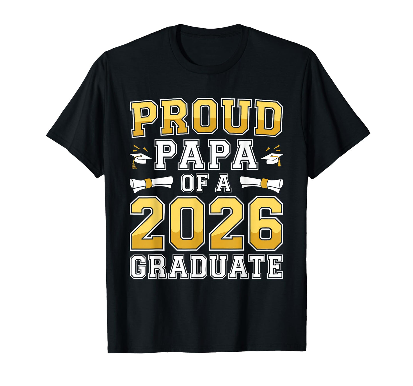 Proud Papa of A 2026 Graduate Shirt Class of 2026 Graduation T-Shirt