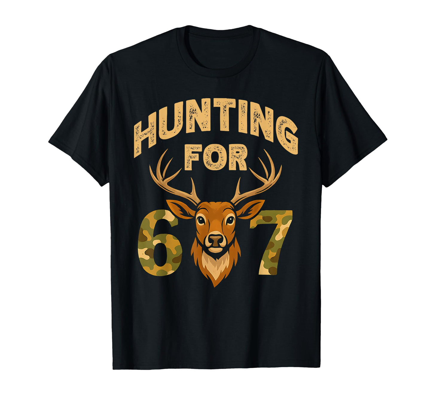 Funny 67 Camo Deer Hunting-Themed 6 7 Meme Boys Kids 6-7 T-Shirt