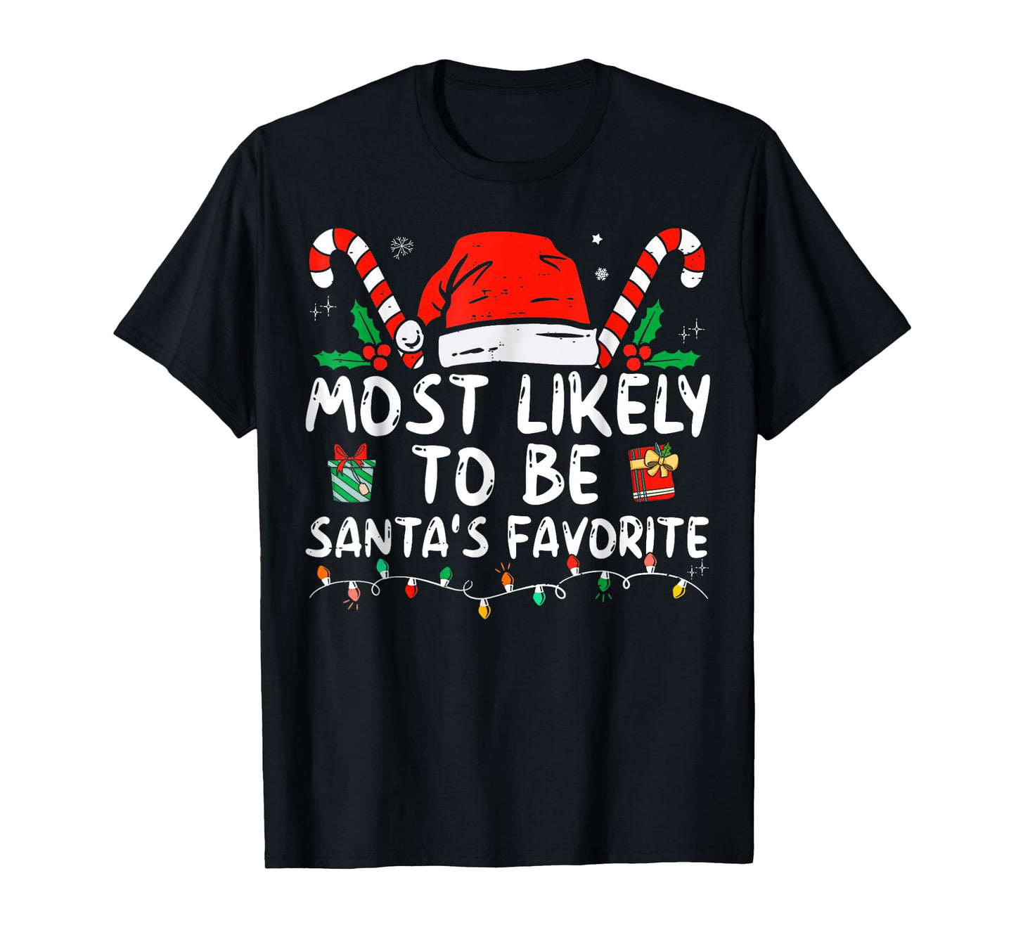 Most Likely to Christmas Be Santa's Favorite T-Shirt