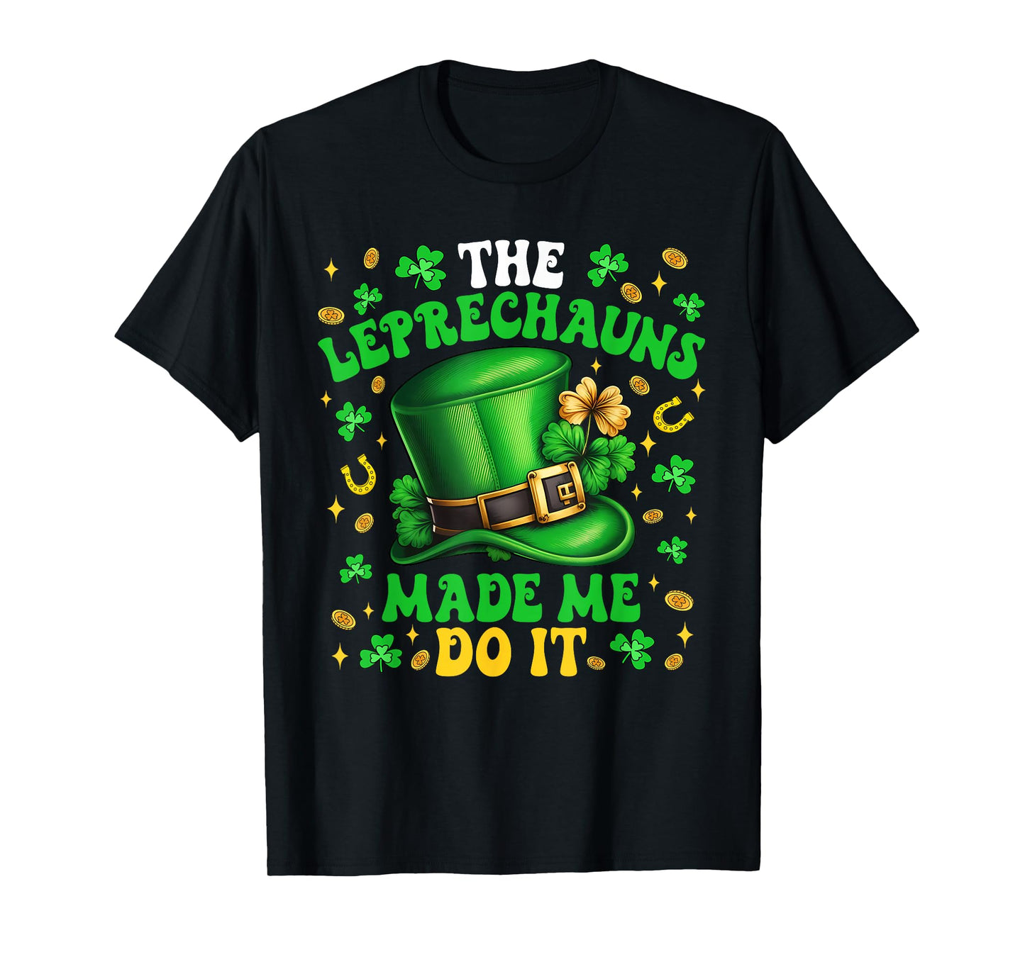 Shamrock Leprechauns Made Me Do It St Patricks Day Boys Men T-Shirt