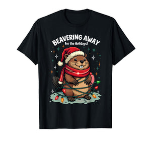Beavering Away for The Holidays Christmas Santa Beaver Lover T-Shirt