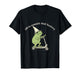 Off to Commit Dad Foolery Funny Frog Meme T-Shirt