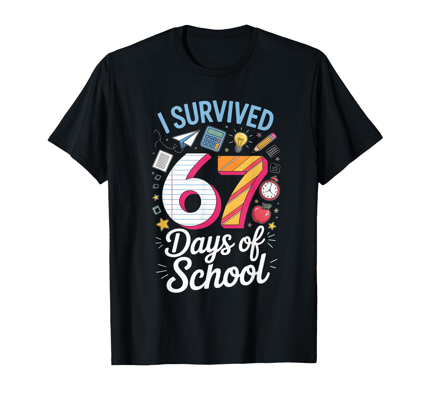 I Survived 67 Days of School Teacher Student Meme T-Shirt