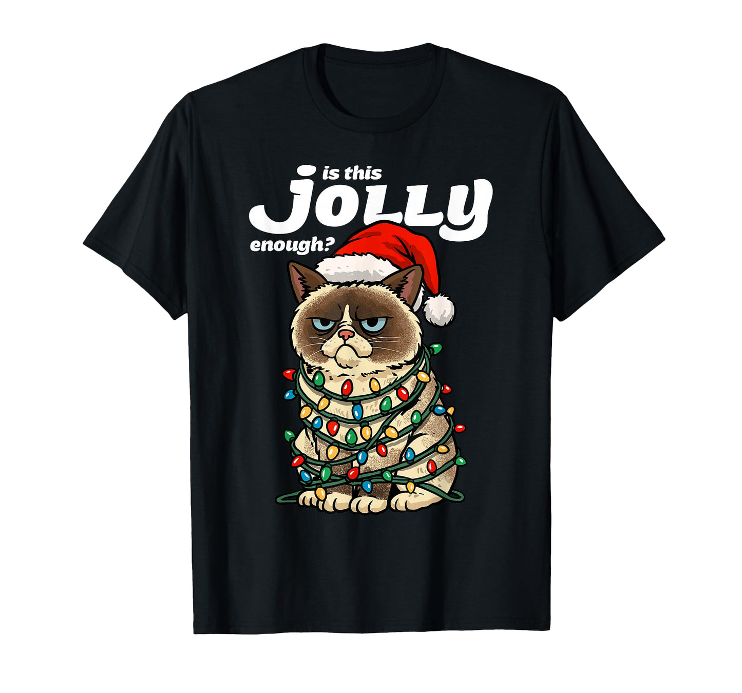 is This Jolly Enough Grumpy Christmas Cat Funny Xmas Lights T-Shirt