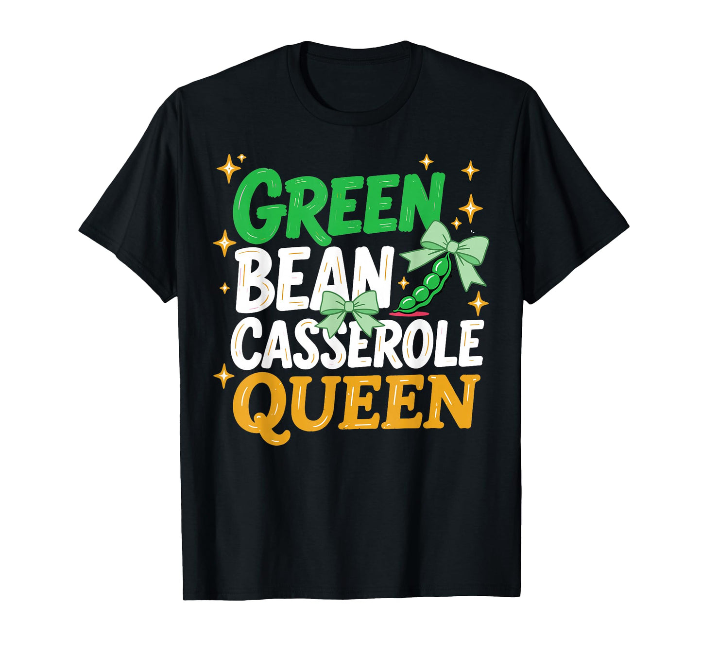 Funny Green Bean Casserole Thanksgiving Food Humor T-Shirt