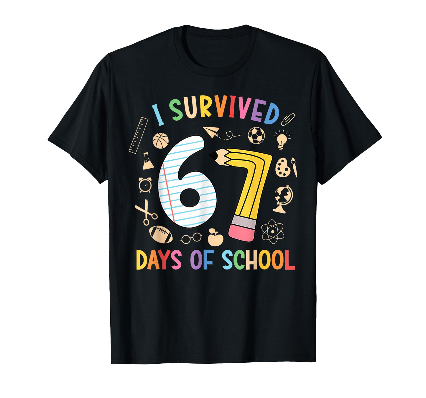 I Survived 67 Days of School Funny 67 Meme Teacher Student T-Shirt