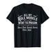 All My Role Models Went to Prison Jesus God Bible Gospel T-Shirt