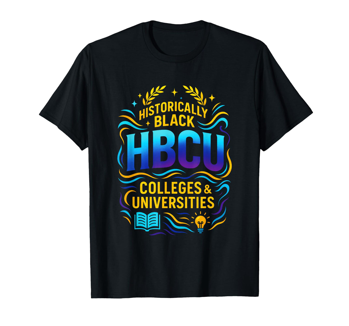 Historically Black HBCU - Colleges Universities Pride Alumni T-Shirt