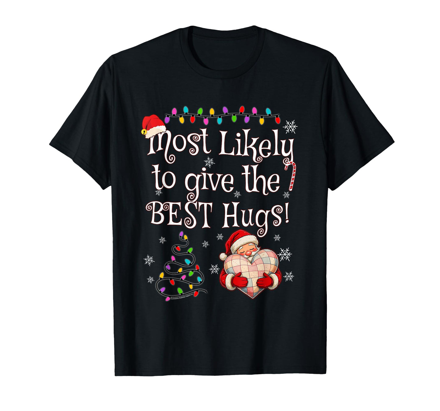 Most Likely to Give The Best Hugs Christmas T-Shirt
