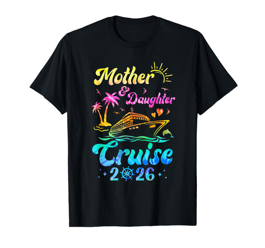 Mother Daughter Cruise 2026 Family Mom Daughter Matching T-Shirt