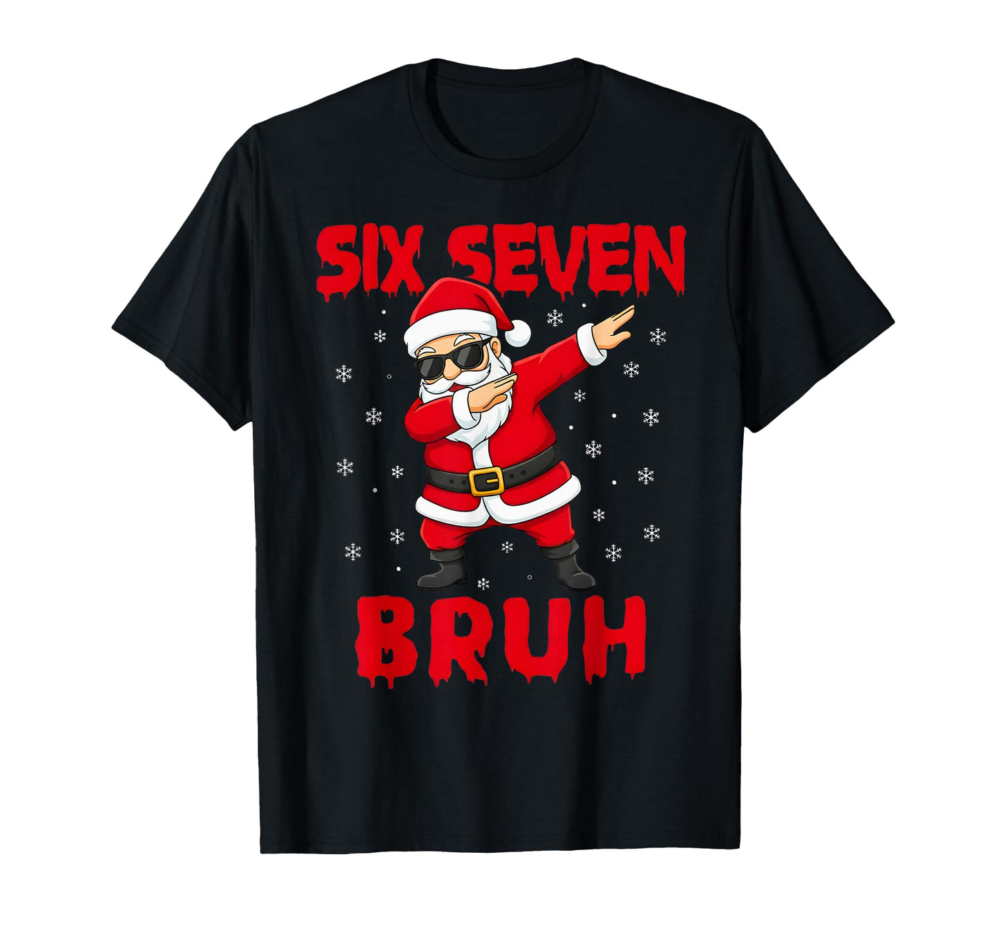 Funny Dabbing Santa Six Seven Bruh Christmas Meme Holiday T-Shirt