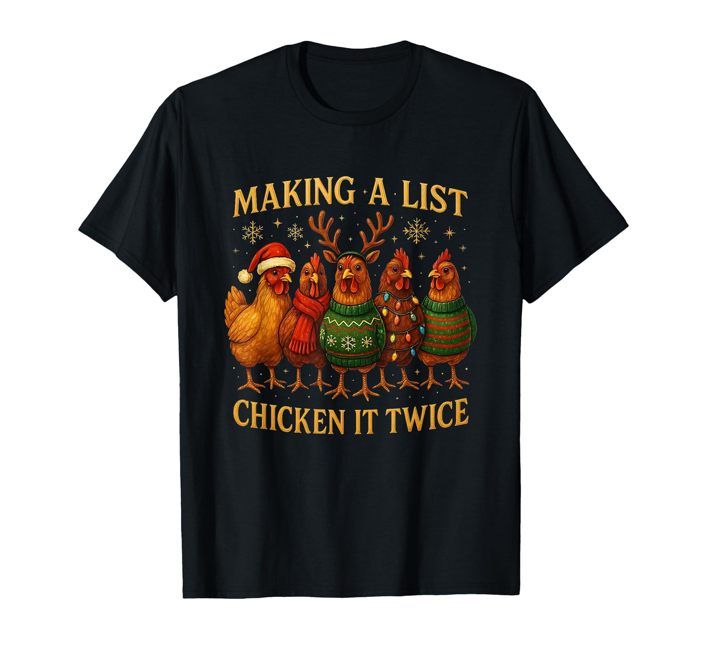Making A List Chicken It Twice Funny Christmas T-Shirt