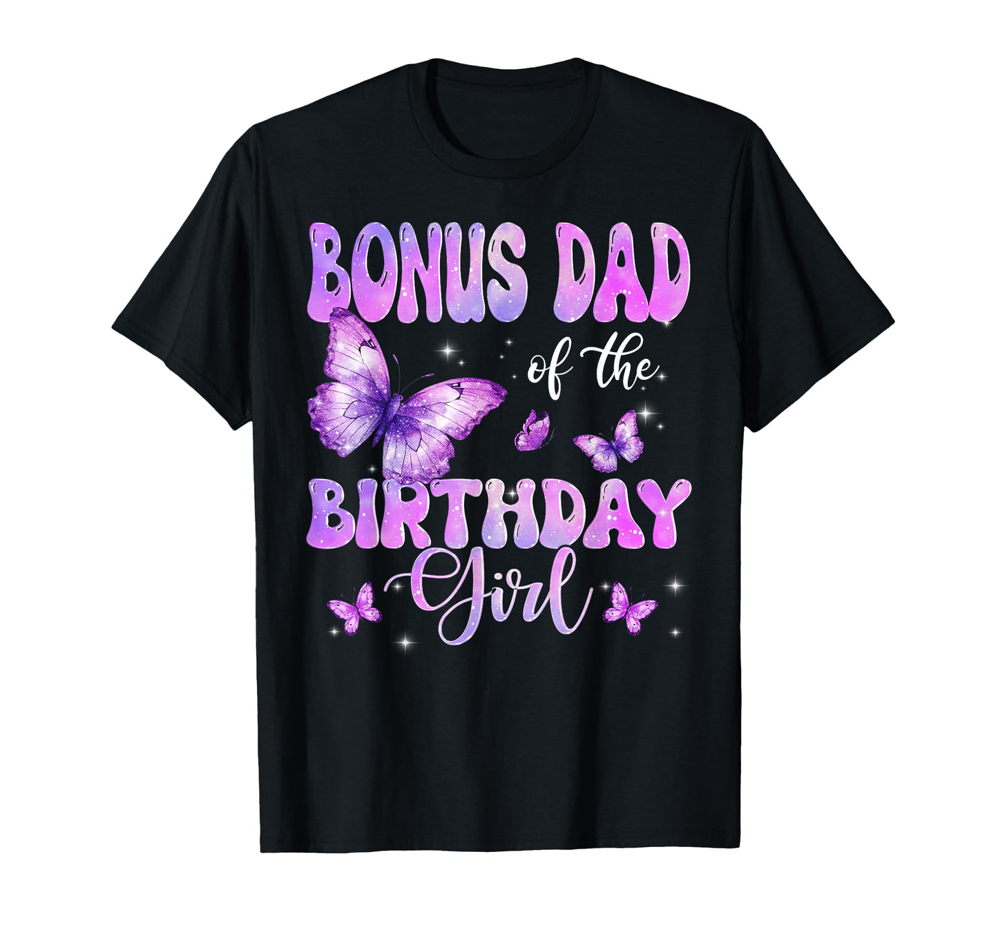 Bonus Dad of The Birthday Girl Butterfly Family Matching T-Shirt