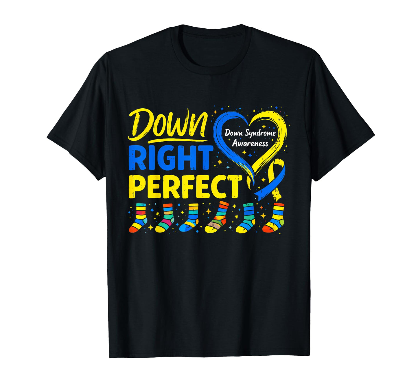 Down Right Perfect World Down Syndrome Awareness Men Women T-Shirt
