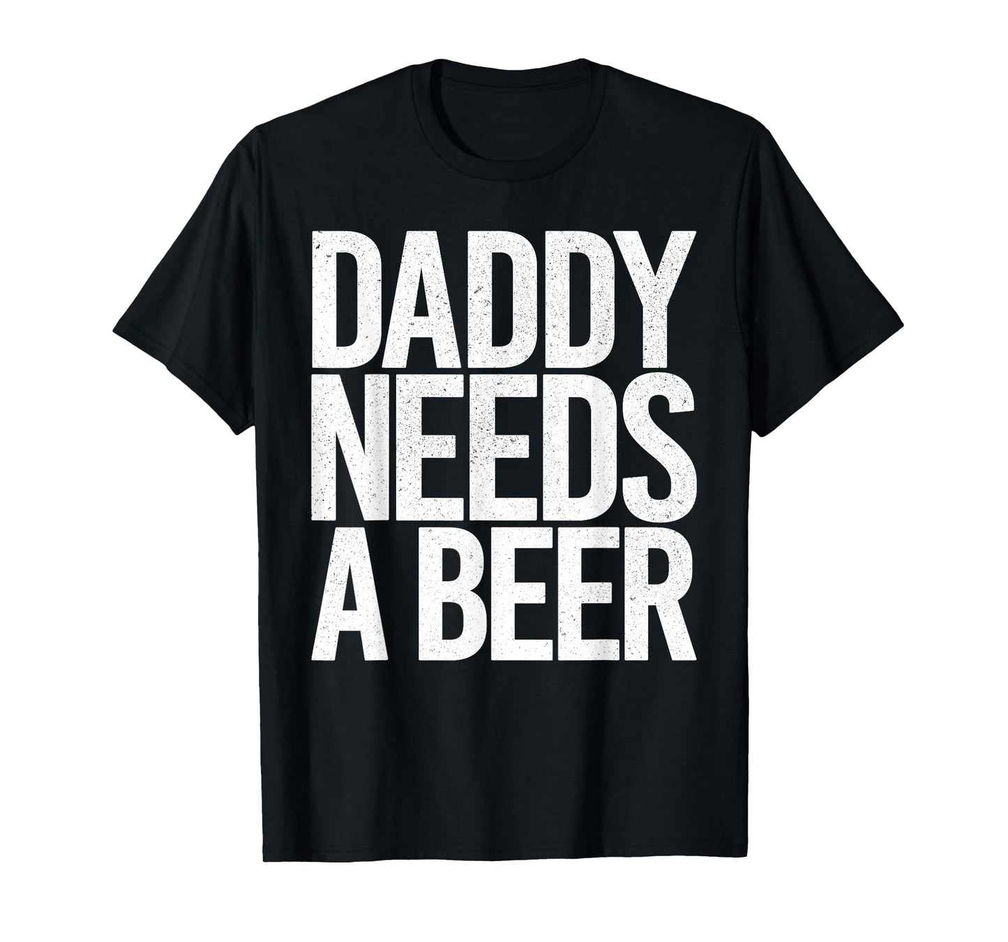 Mens Daddy Needs A Beer Bold Retro Weekend Print T-Shirt