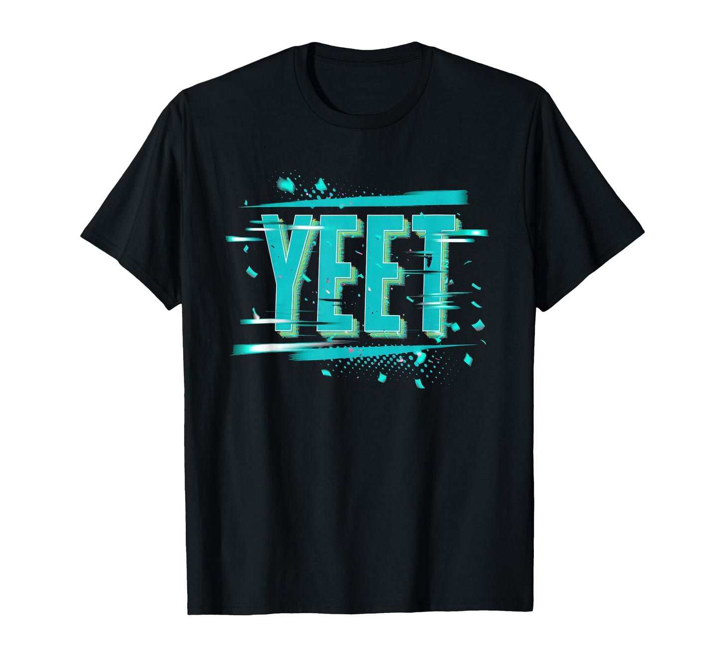 Yeet Tshirt Funny Saying Meme Slang Men Boys Kids Women T-Shirt