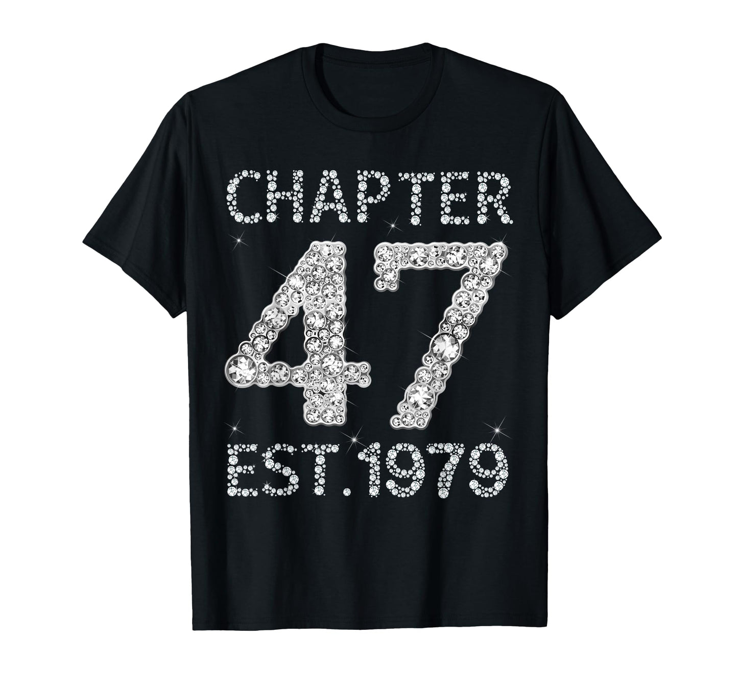 Chapter 47 EST 1979 Happy 47Th Birthday Gift for Him Her T-Shirt