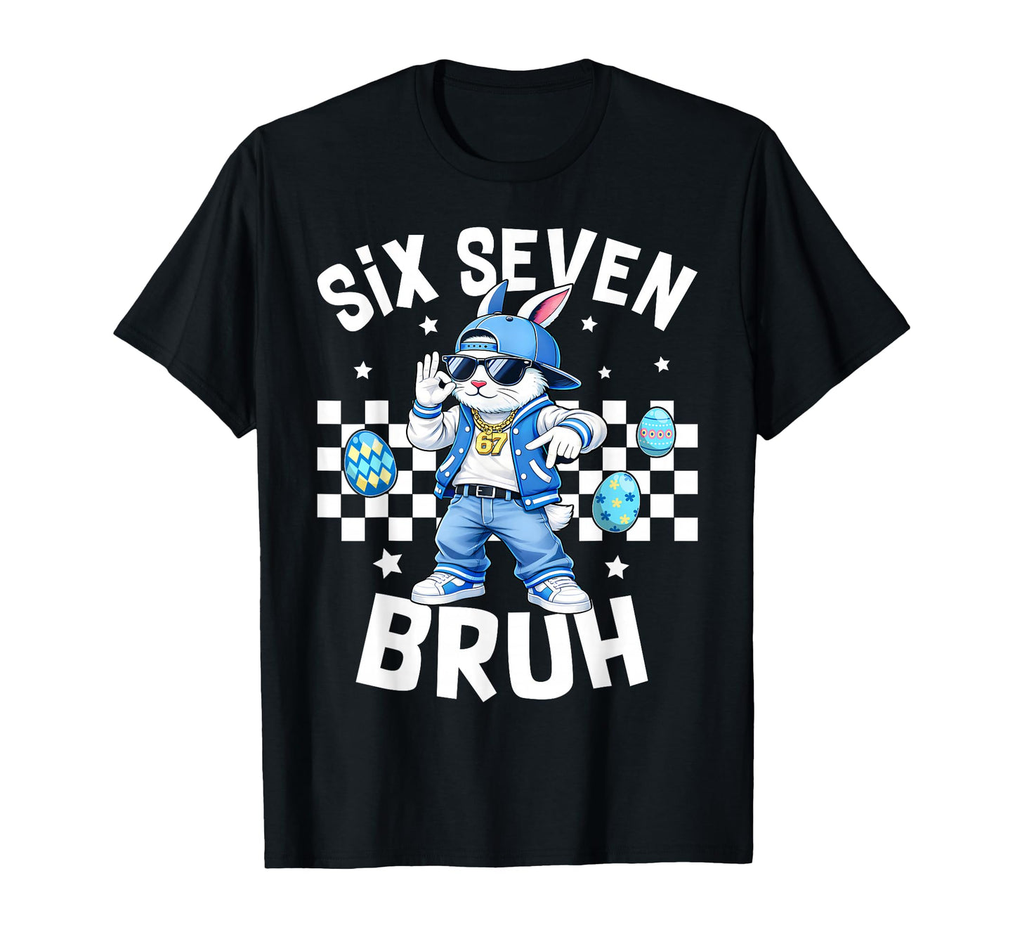 Easter Six Seven Bruh 67 Bunny Sunglasses Men Teens Boys T-Shirt