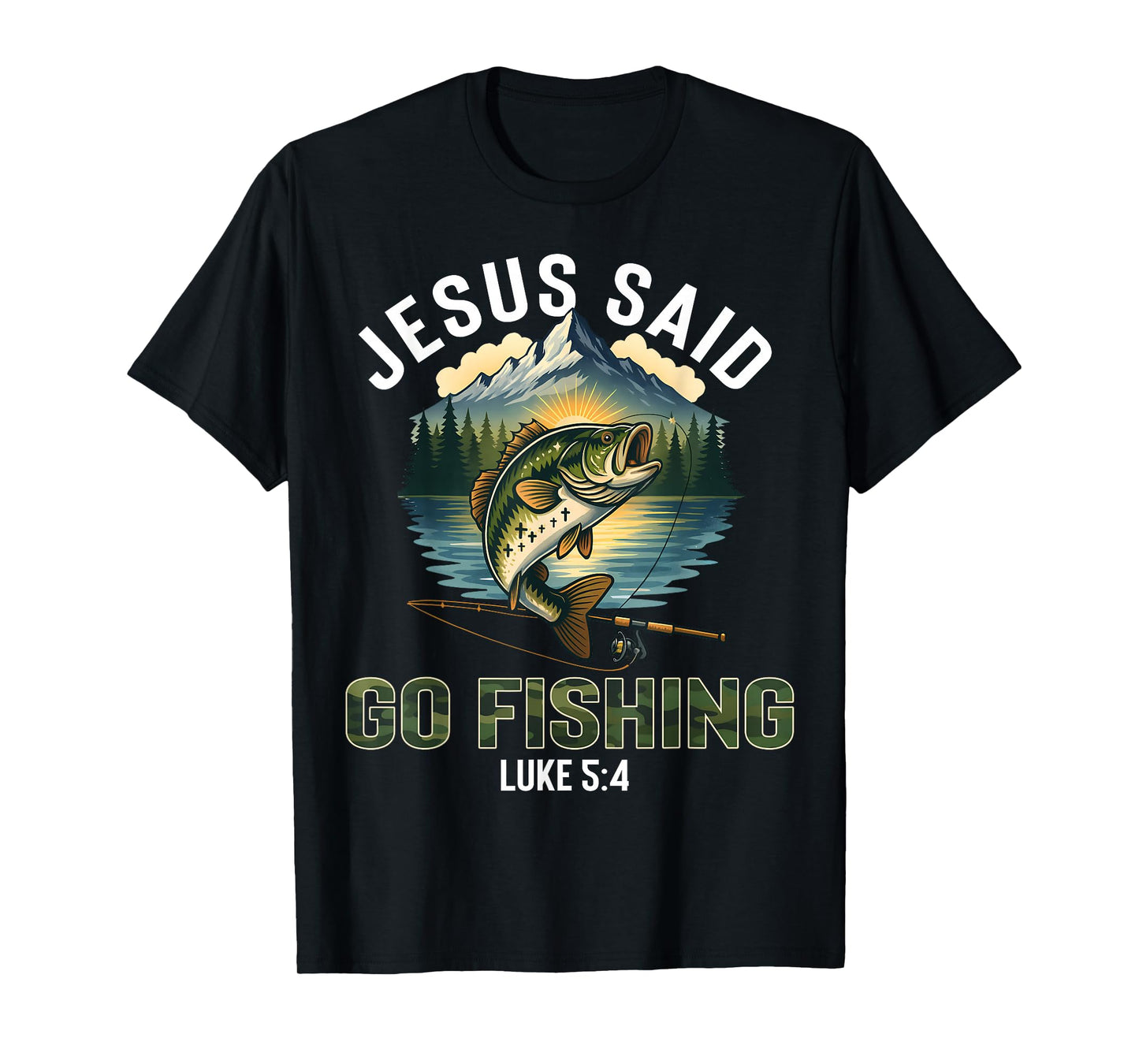 Jesus Said Go Fishing Bible Verse Fisherman Christian Luke T-Shirt