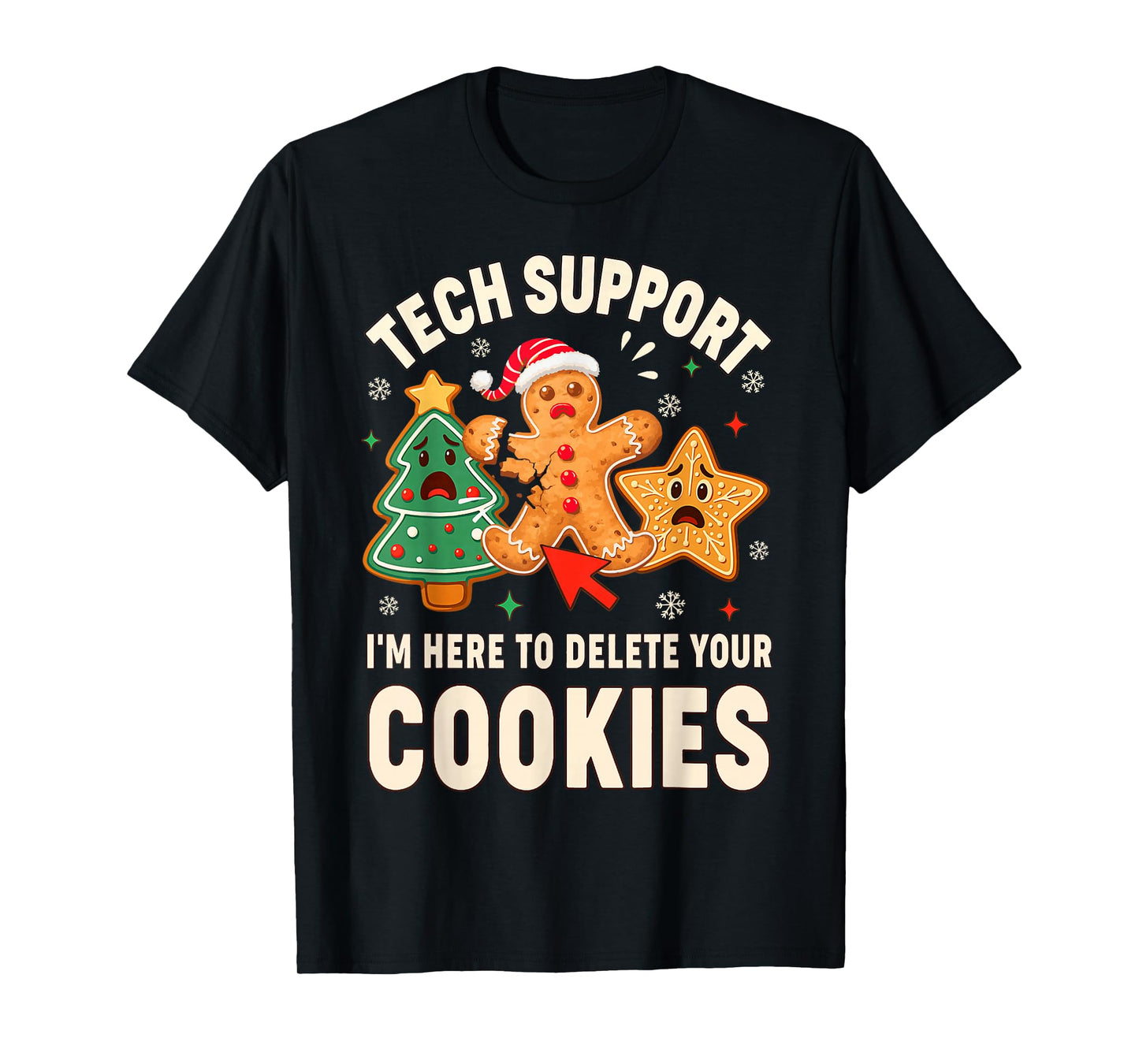 Tech Support I'm Here to Delete Your Cookies Men Funny IT T-Shirt