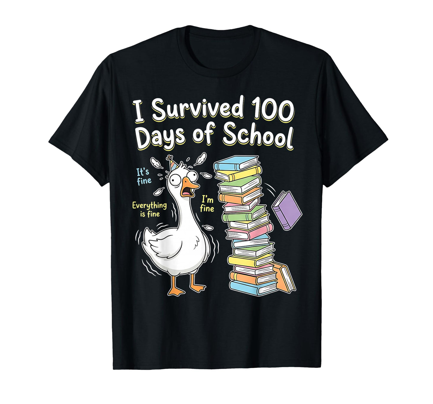 I Survived 100 Days of School Funny Goose 100th Day Teacher T-Shirt