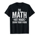 Do Math Not Magic Show Your Work Funny Teacher T-Shirt
