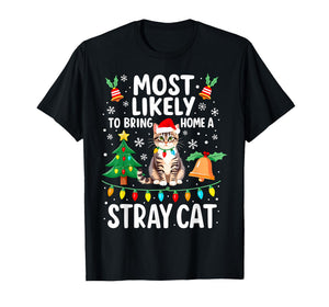 Most Likely to Bring Home a Stray Cat Christmas Costume Xmas T-Shirt
