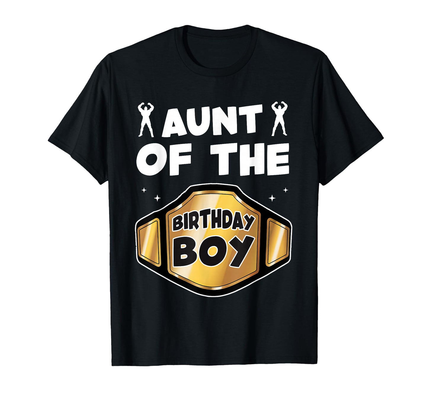 Aunt of The Birthday Boy Wrestling Belt Birthday Kids Boys T-Shirt