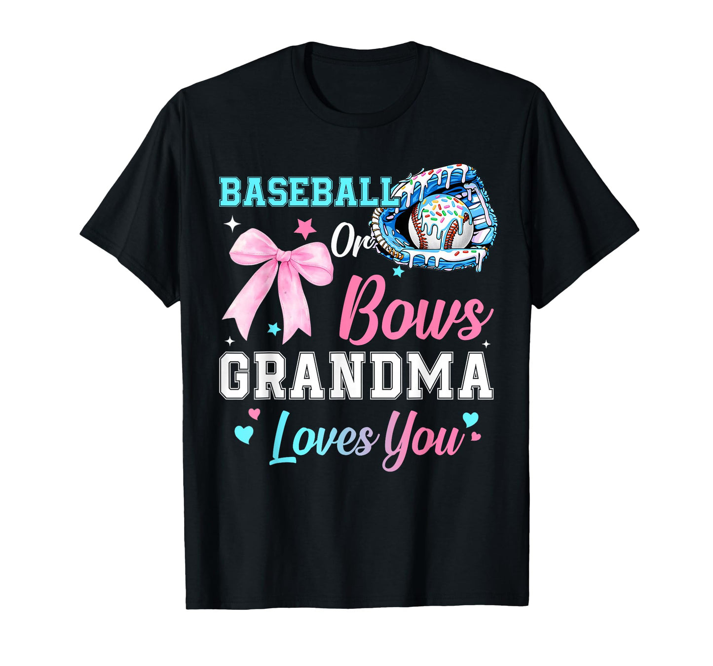 Baseball Or Bows Your Grandma Loves You Gender Reveal T-Shirt