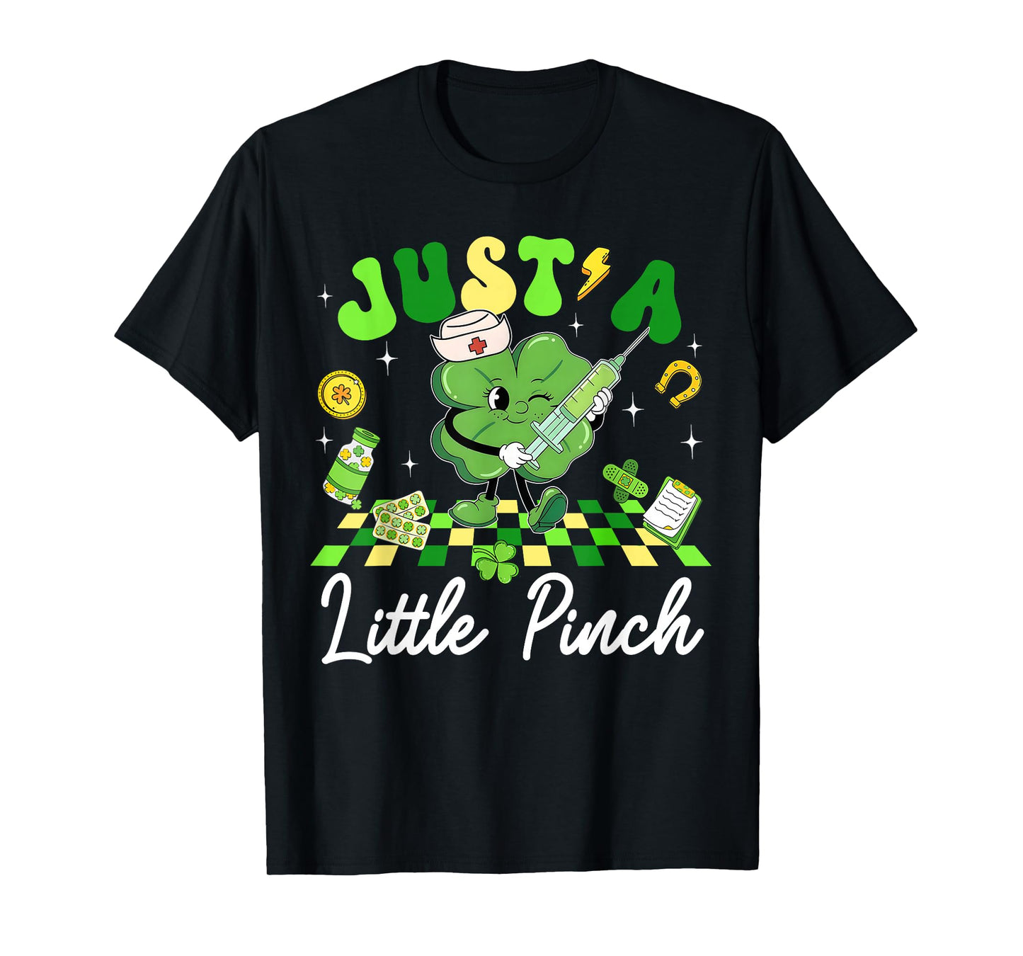 Just A Little Pinch Nurse St Patrick's Day Shamrock Women T-Shirt