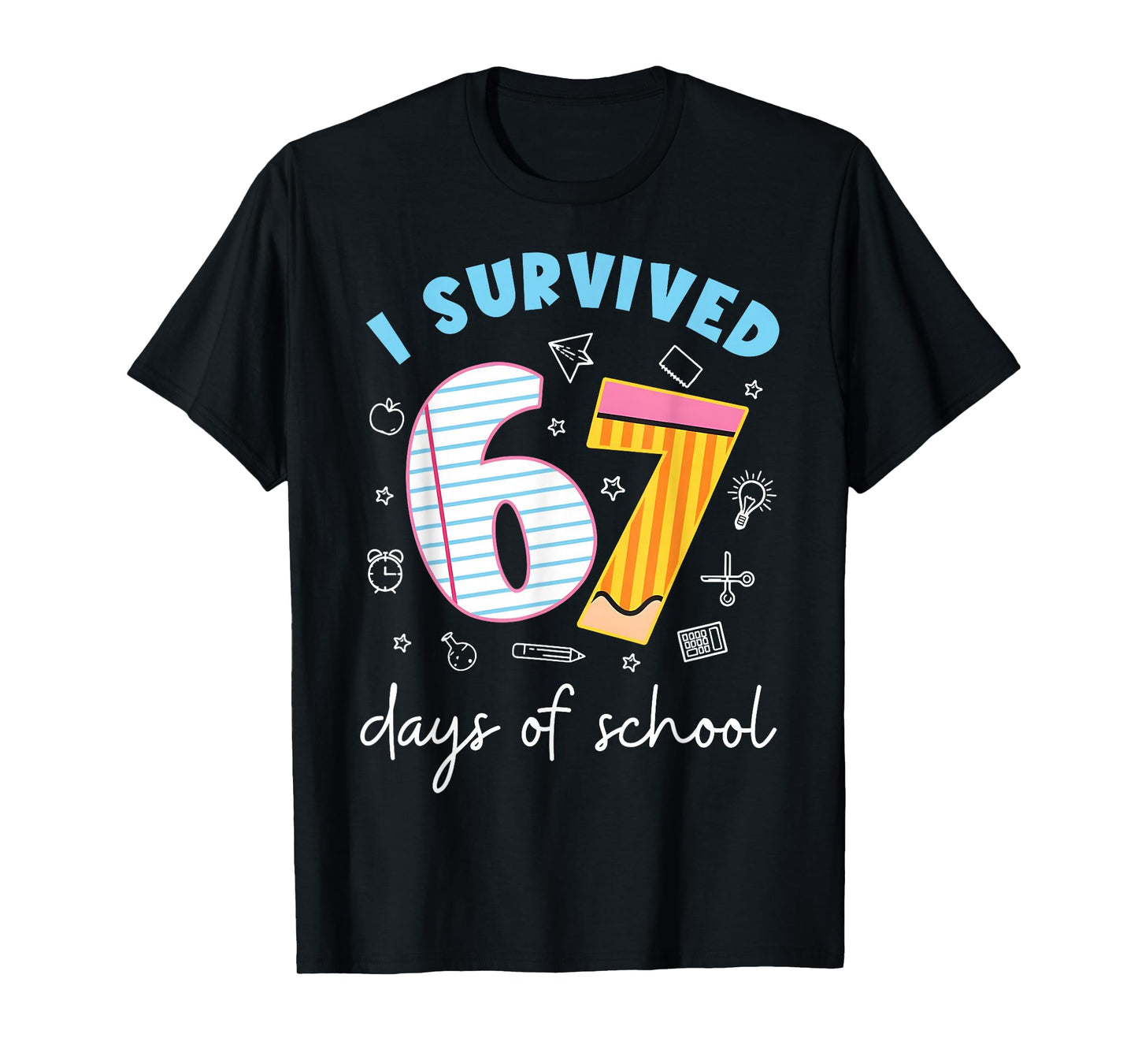 I Survived 67 Days of School Funny Meme Teacher Student T-Shirt