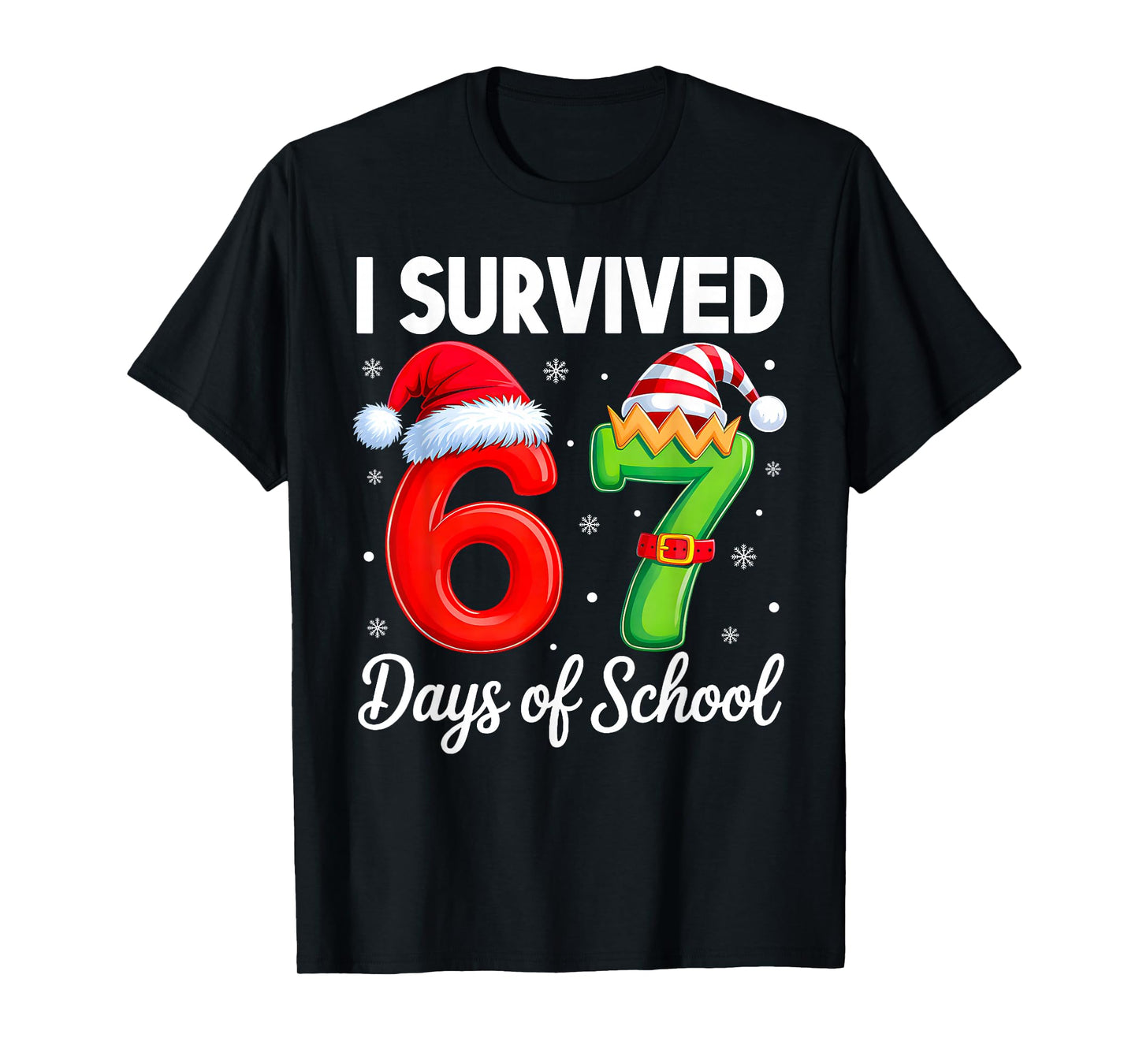 I Survived 67 Days of School Six Seven 6 7 Meme Christmas T-Shirt
