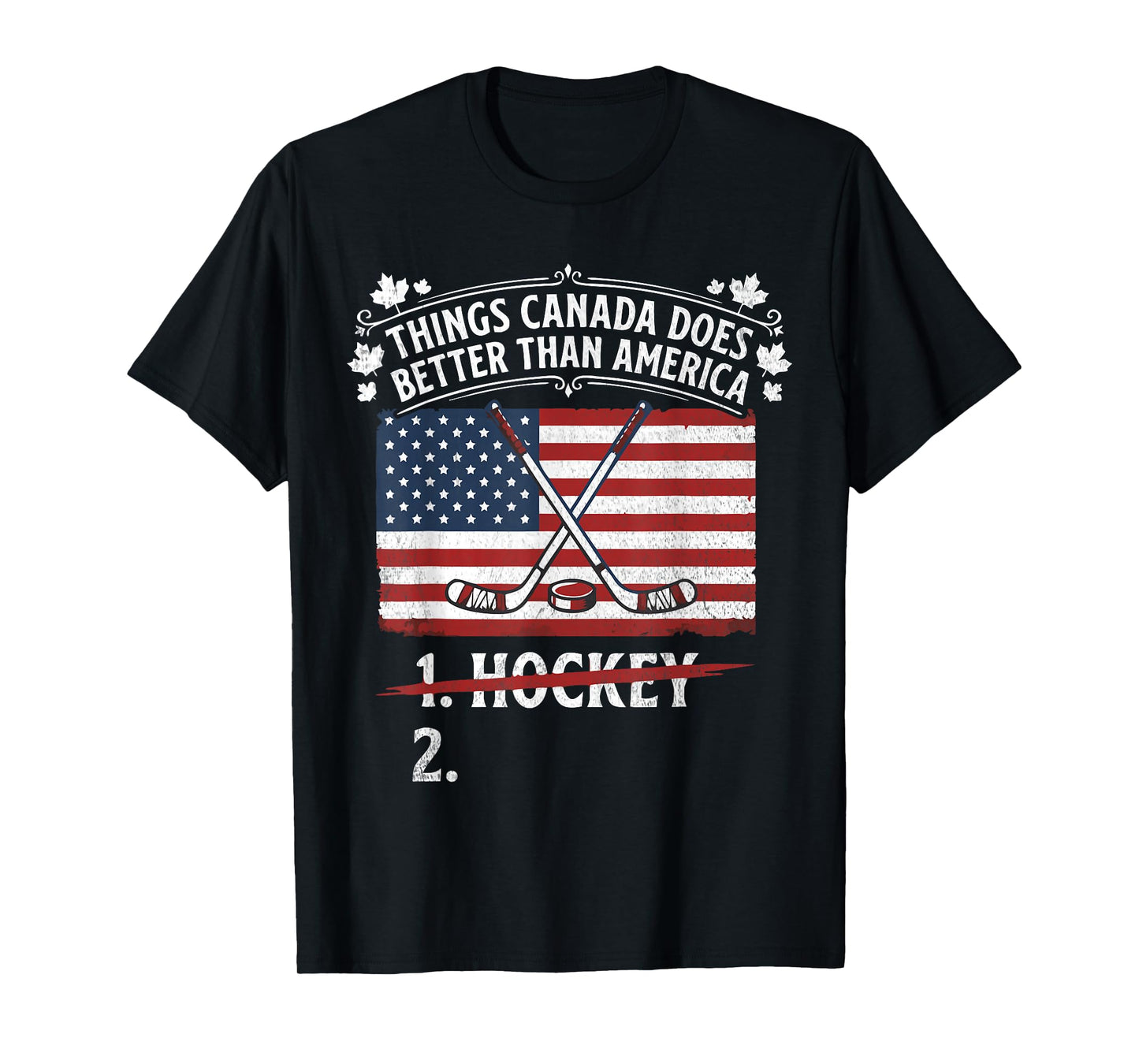 Things Canada Does Better Than America T-Shirt