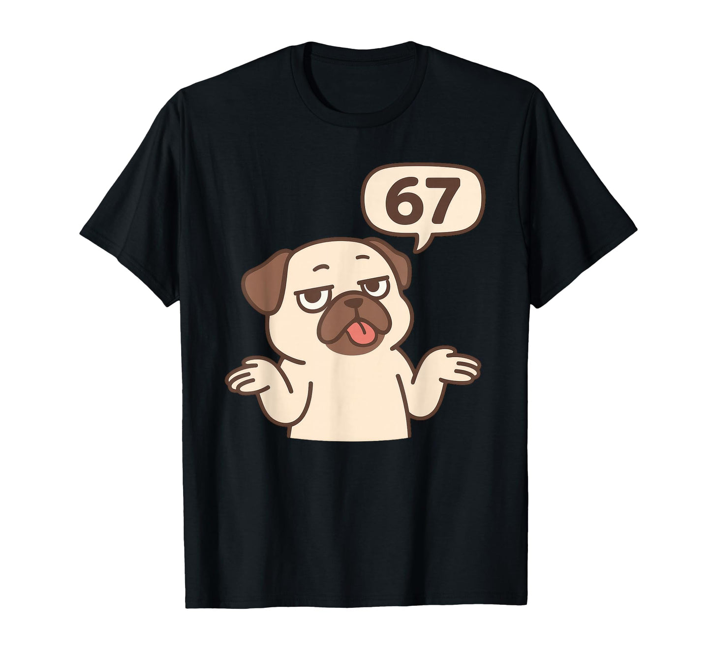 Dog Pug 67 Meme Six Seven Funny Gen Alpha T-Shirt