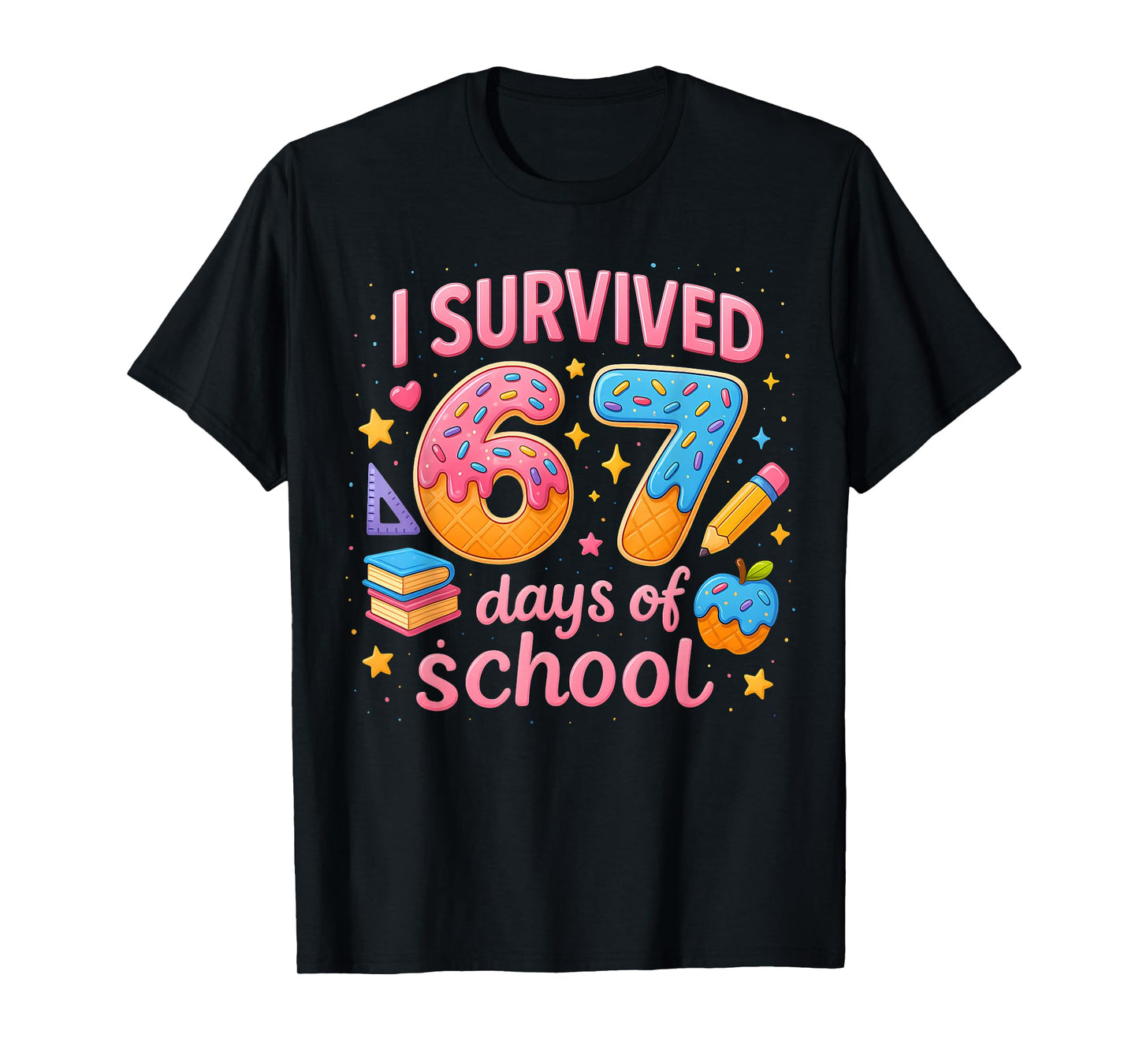 I Survived 67 Days of School Teachers Student Six Seven Meme T-Shirt