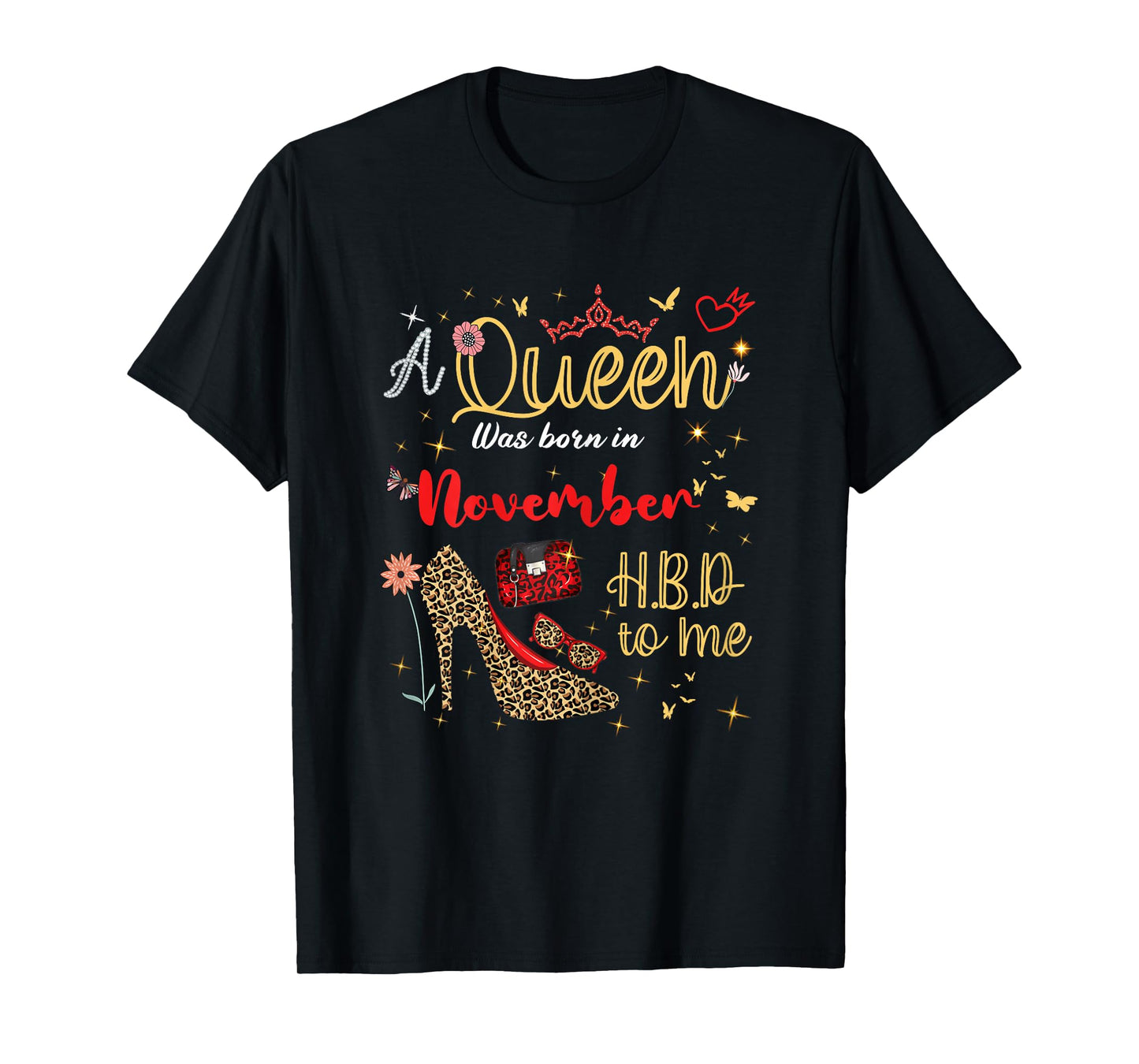 A Queen was Born in November Birthday Queen Women Girls T-Shirt