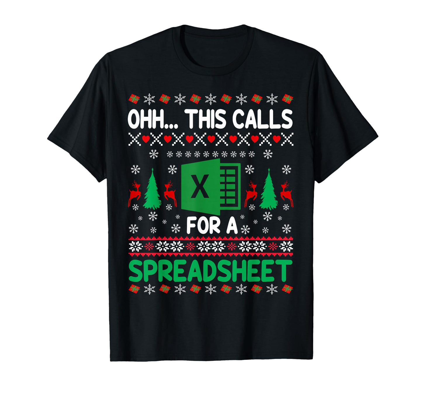 Oh This Calls for a Spreadsheet Christmas Sweater Excel Ugly T-Shirt