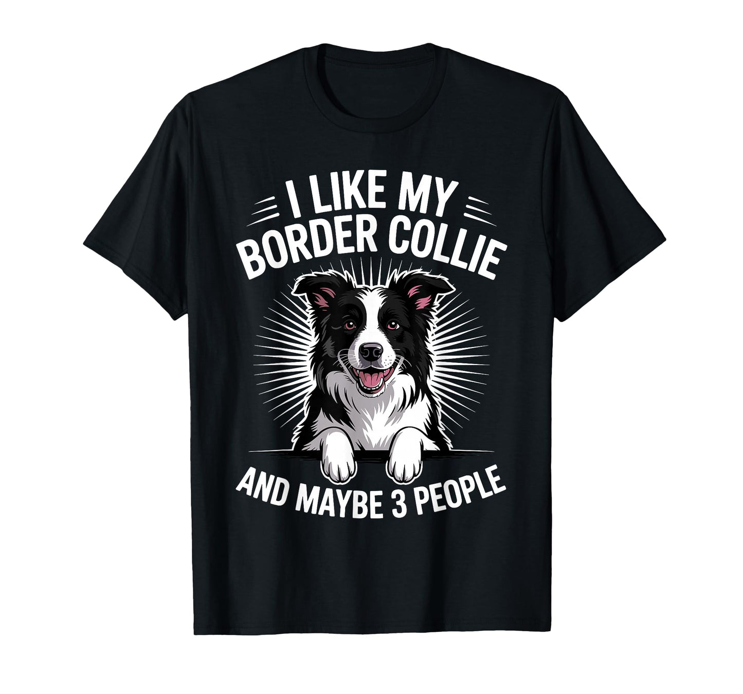 Funny Border Collie Art for Men Women Border Collie Lover T-Shirt