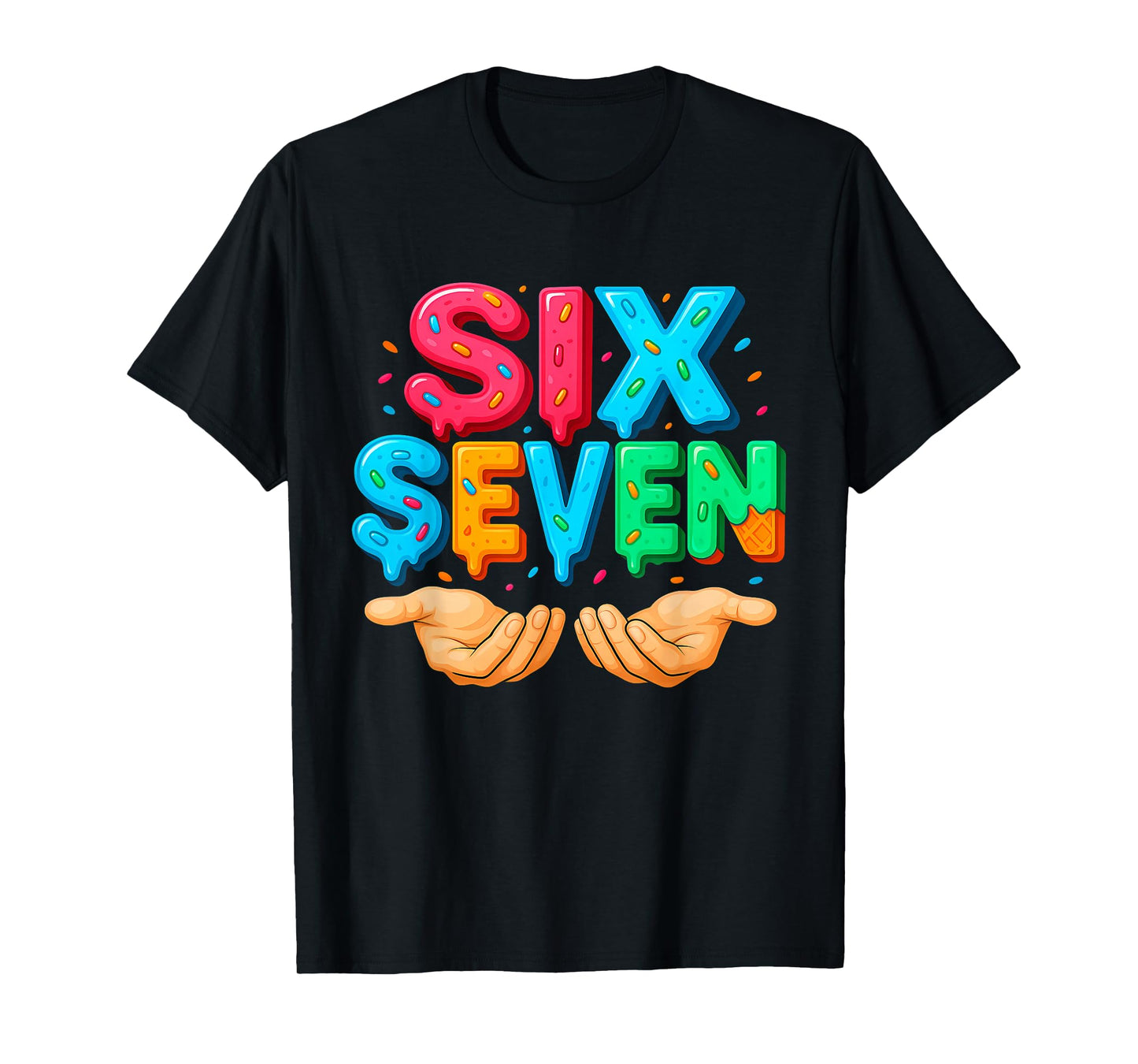 Six Seven Hands Ice Cream Drip 67 Funny Meme T-Shirt