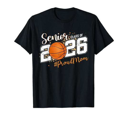 Proud Mom of A 2026 Senior Basketball Graduate T-Shirt