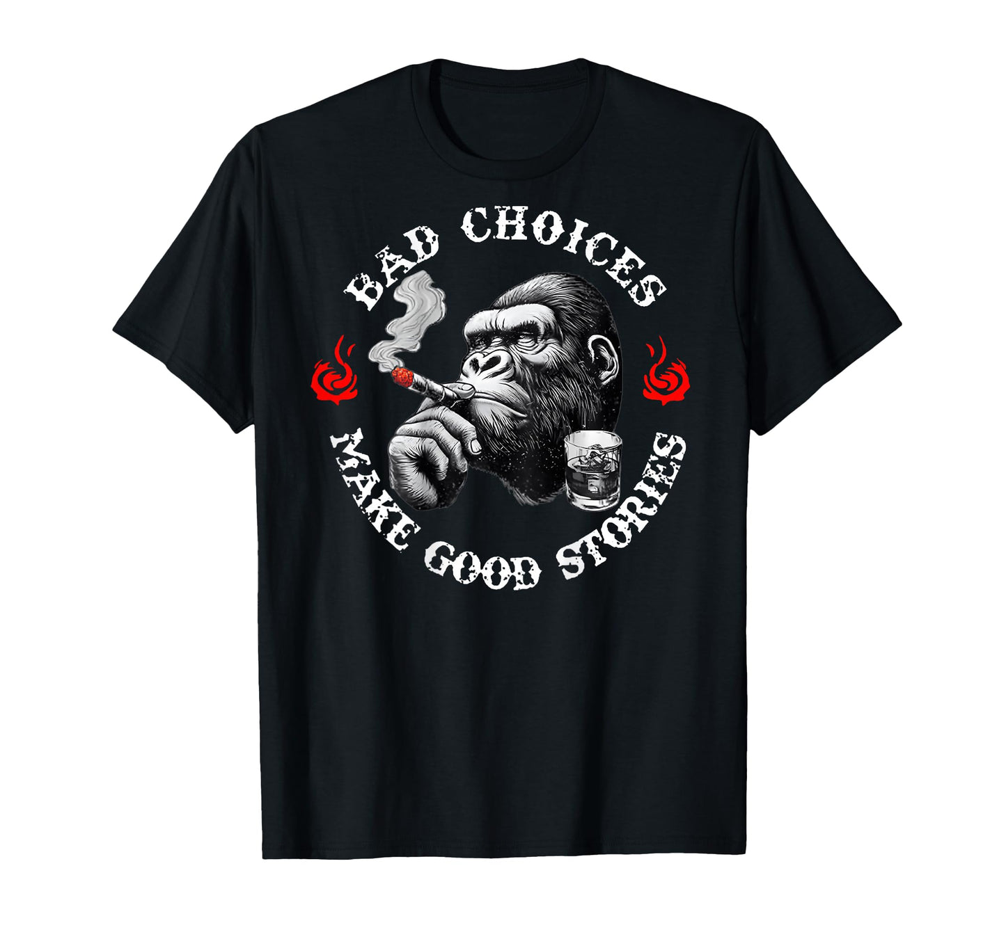 Bad Choices Make Good Stories Funny Monkey (On Back) T-Shirt